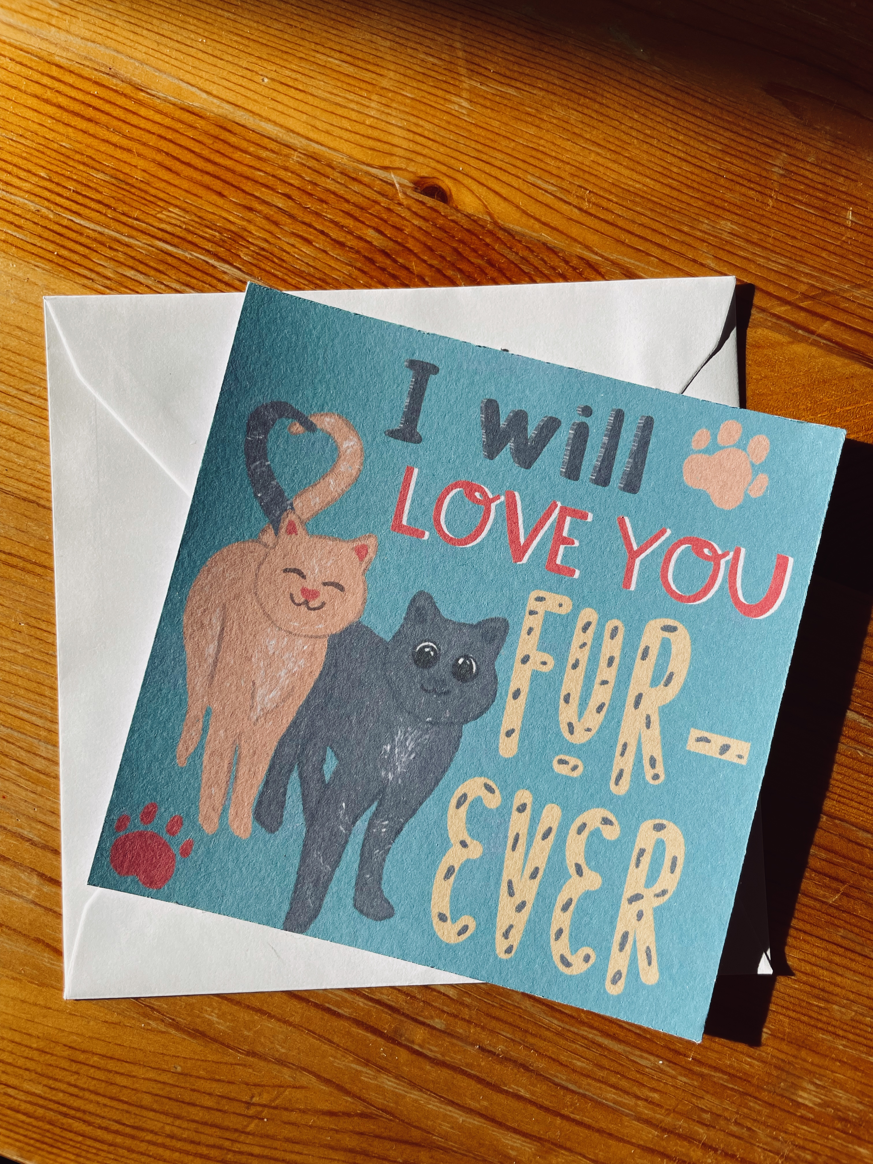 I Will Love You Fur-Ever Greeting Card